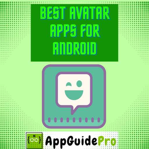 best avatar apps for android
